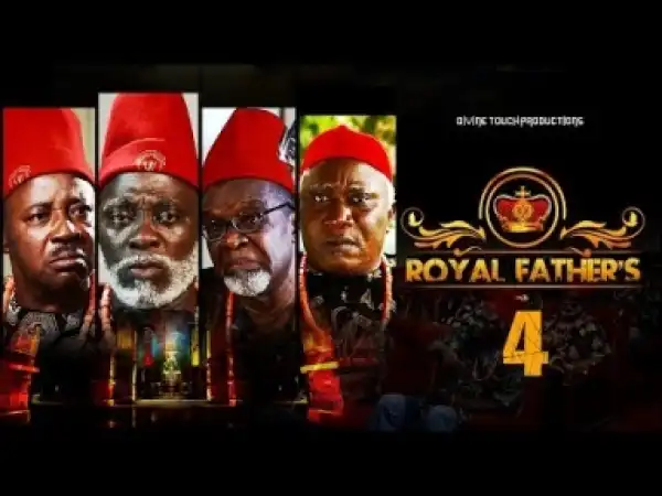 Video: Royal Father [Part 4] - Latest 2018 Nigerian Nollywood Traditional Movie (English Full HD)